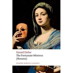 The Fortunate Mistress (Roxana) -- Daniel Defoe